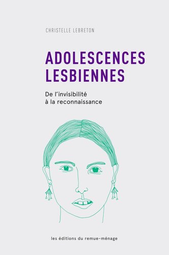 Adolescences lesbiennes. De l'invisibilité à la reconnaissance