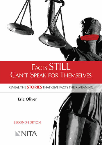 Facts Still Can’t Speak for Themselves: Reveal the Stories that Give Facts Their Meaning: Second Edition