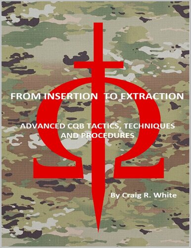 From Insertion to Extraction: Advanced Milsim CQB Tactics, Techniques and Procedures