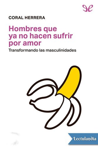 Hombres que ya no hacen sufrir por amor