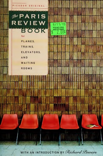 The Paris Review Book for Planes, Trains, Elevators, and Waiting Rooms