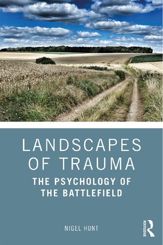 Landscapes of Trauma: The Psychology of the Battlefield