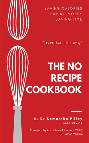 The No Recipe Cookbook: Quick and Easy Healthy Meals to Save Money, Time, and Calories