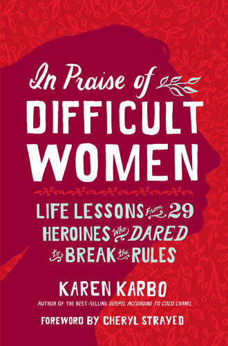 Life Lessons From 29 Heroines Who Dared to Break the Rules