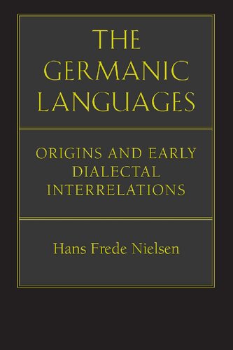 The Germanic Languages: Origins and Early Dialectal Interrelations