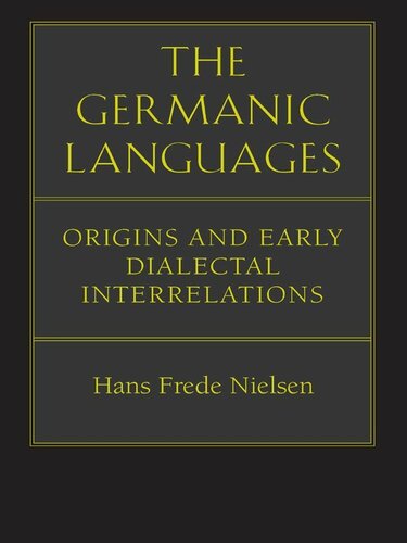 The Germanic Languages: Origins and Early Dialectal Interrelations