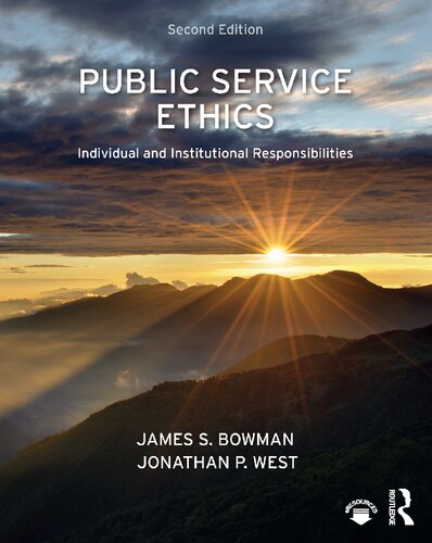 Public Service Ethics: Individual and Institutional Responsibilities