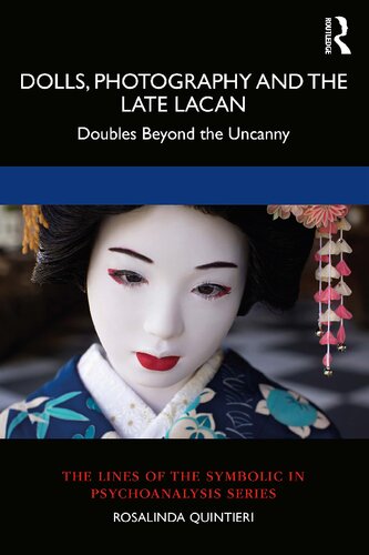 Dolls, Photography and the Late Lacan: Doubles Beyond the Uncanny