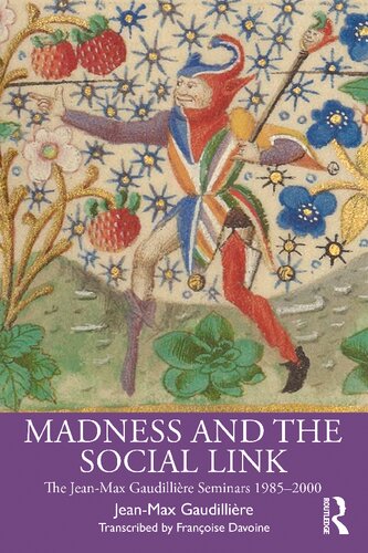 Madness and the Social Link: The Jean-Max Gaudillière Seminars 1985–2000