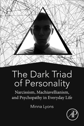 The Dark Triad of Personality: Narcissism, Machiavellianism, and Psychopathy in Everyday Life