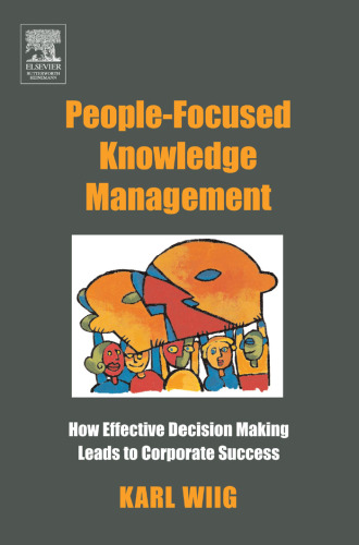 People-Focused Knowledge Management: How Effective Decision Making Leads to Corporate Success