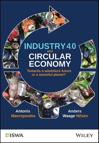 Industry 4.0 and Circular Economy: Towards a Wasteless Future or a Wasteful Planet? (International Solid Waste Association)