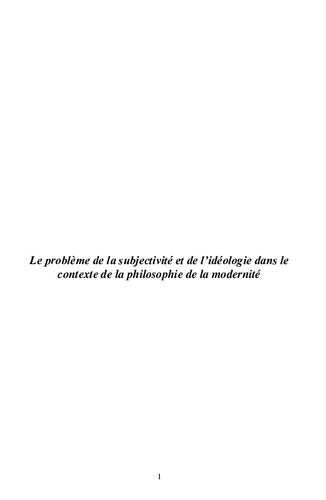 Le problème de la subjectivité et de l’idéologie dans le contexte de la philosophie de la modernité