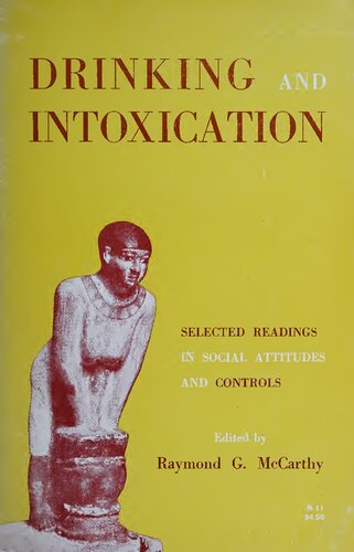 Drinking and intoxication: selected readings in social attitudes