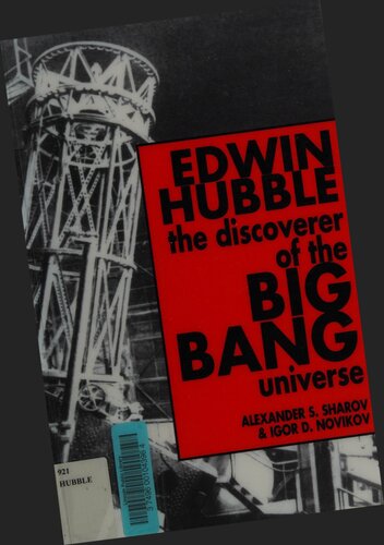 Edwin Hubble, The Discoverer of the Big Bang Universe