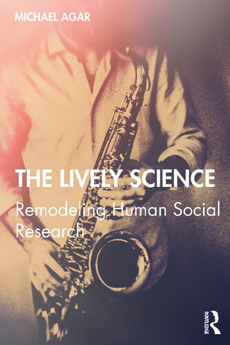 The Lively Science: Remodeling Human Social Research