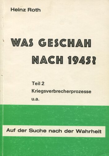 Was geschah nach 1945 Teil 2 Auf der Suche nach der Wahrheit