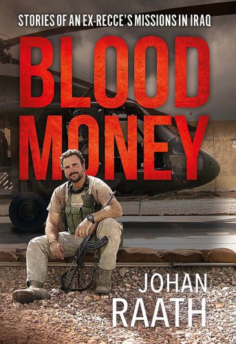 Blood Money: Stories of an Ex-Recce’s Missions in Iraq