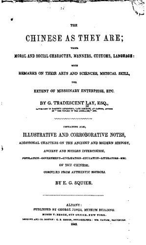 The Chinese as they are; their moral and social character, manners, customs, and language: with remarks on their arts and sciences, medcial skills,