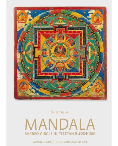 Mandala: Sacred Circle in Tibetan Buddhism