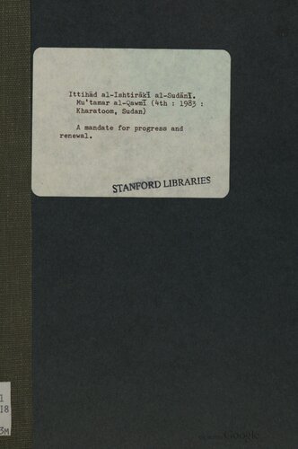 A mandate for progress and renewal: the concerted programme of political action of the candidate of the Sudanese Socialist Union for the presidency of the republic (third mandate). Documents of the 4th National Congress