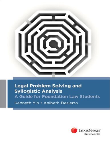 Legal problem solving and syllogistic analysis : a guide for foundation law students