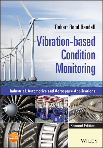 Vibration-based condition monitoring : industrial, automotive and aerospace applications