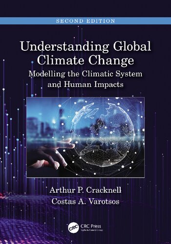 Understanding Global Climate Change: Modelling the Climatic System and Human Impacts