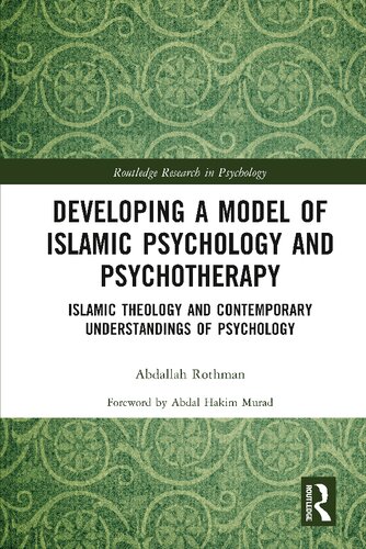 Developing a Model of Islamic Psychology and Psychotherapy: Islamic Theology and Contemporary Understandings of Psychology