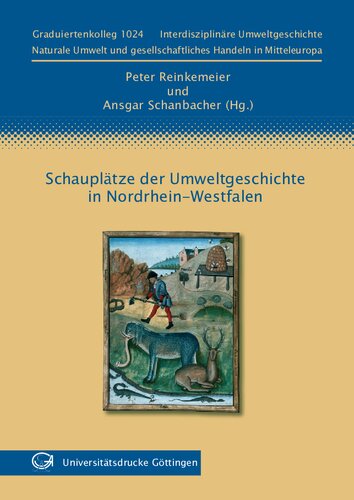 Schauplätze der Umweltgeschichte in Nordrhein-Westfalen Werkstattbericht