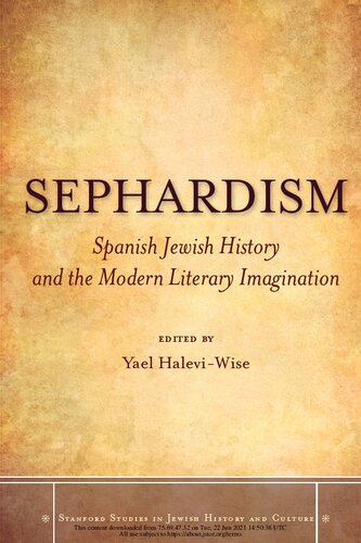 Sephardism: Spanish Jewish History and the Modern Literary Imagination (Stanford Studies in Jewish History and Culture)