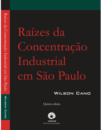 Raízes da Concentração Industrial em São Paulo