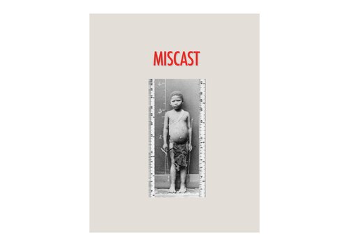 Miscast: Negotiating the Presence of the Bushmen