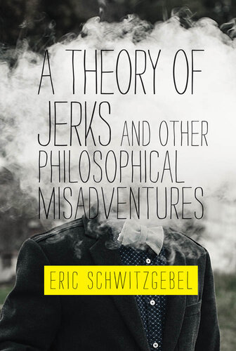 A Theory of Jerks and Other Philosophical Misadventures (Mit Press)