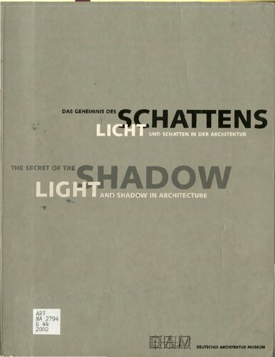 The Secret of the Shadow: Light and Shadow in Architecture