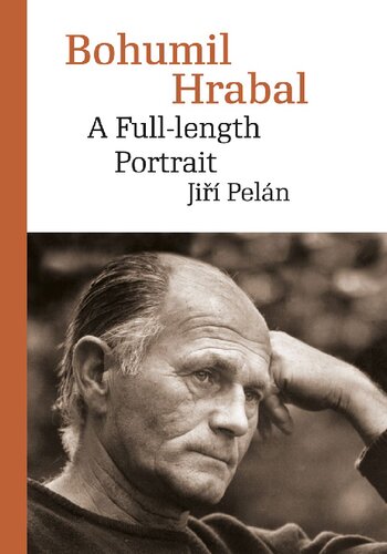 Bohumil Hrabal: A Full-Length Portrait (Modern Czech Classics)