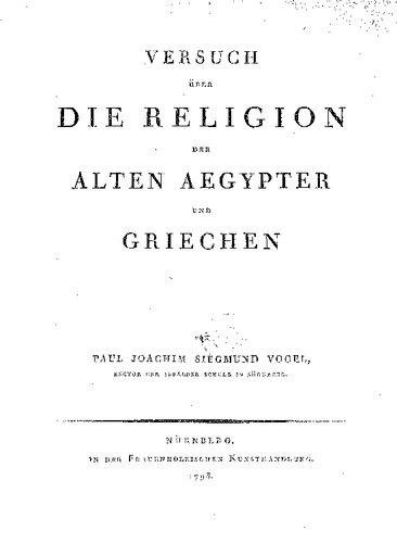 Versuch über die Religion der alten Ägypter und Griechen