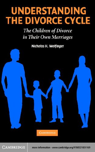 Understanding the Divorce Cycle: The Children of Divorce in their Own Marriages