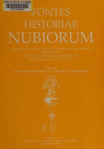 Textual Sources for the History of the Middle Nile Region Between the Eighth Century Bc and the Sixth Century Ad (Fontes historiae Nubiorum)