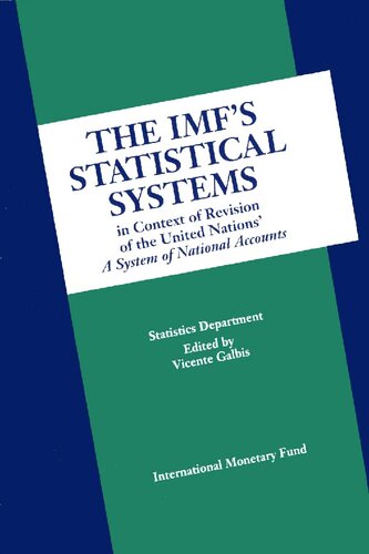 The IMF's Statistical Systems in Context of Revision of the United Nations' A System of National Accounts IMF's Statistical Systems in Context of ... United Nations' a System of National Accounts