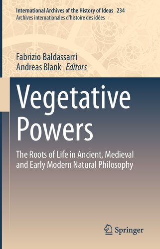 Vegetative Powers: The Roots of Life in Ancient, Medieval and Early Modern Natural Philosophy