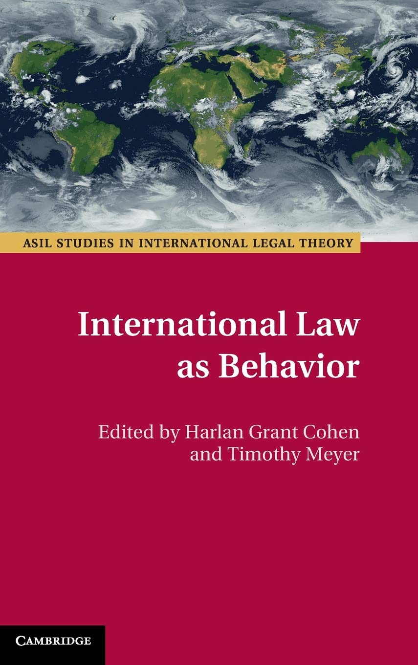 International Law as Behavior (ASIL Studies in International Legal Theory)