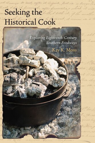 Seeking the Historical Cook: Exploring Eighteenth-Century Southern Foodways