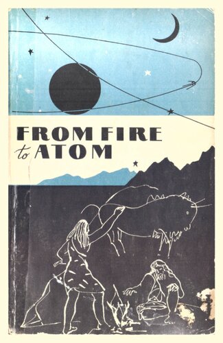 From Fire to Atom