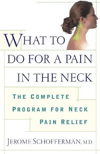 What to do for a Pain in the Neck: The Complete Program for Neck Pain Relief