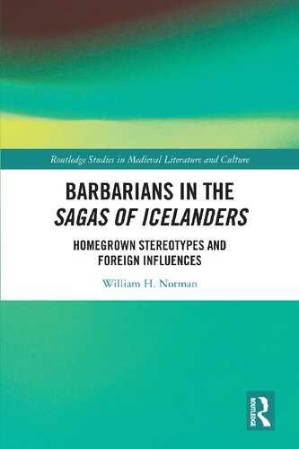 Barbarians in the Sagas of Icelanders: Homegrown Stereotypes and Foreign Influences