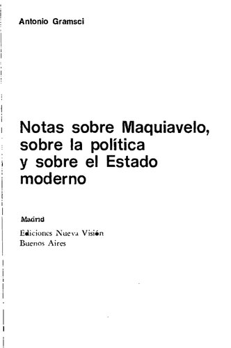 Notas sobre Maquiavelo, sobre la política y sobre el Estado moderno