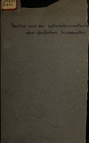 Tacitus und das Nationalbewusstsein der deutschen Humanisten. Ende des 15. und Anfang des 16. Jahrhunderts