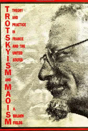 Trotskyism and Maoism: Theory and Practice in France and the United States