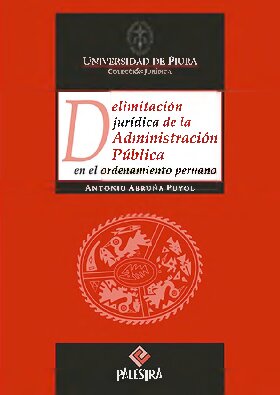 Deumitación juridica de la administraqón púbuca en el ordenamiento peruano